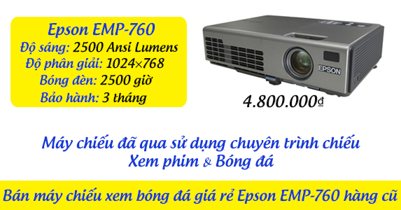 Bán máy chiếu xem bóng đá giá rẻ Epson EMP-760 hàng cũ